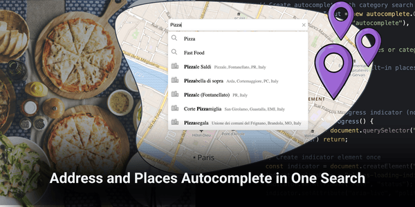 Address autocomplete input showing address and place suggestions in a single dropdown